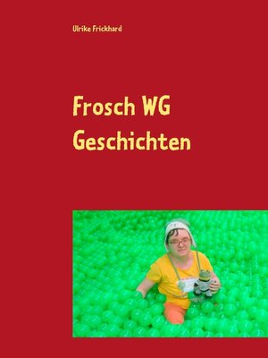 cover image of Es wird bunt mitten aus dem Leben der Frosch WG